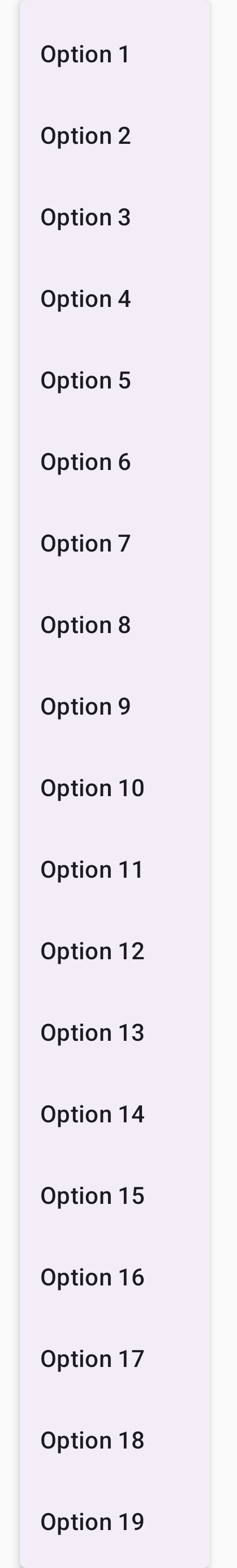 A dropdown menu with many options, requiring scrolling to view all
items.