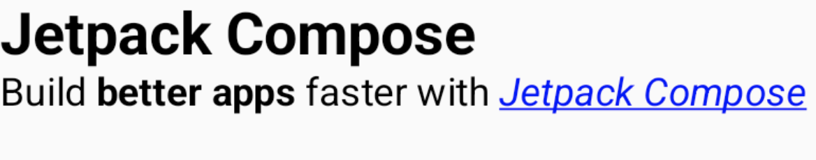 An H1 heading 'Jetpack Compose' followed by 'Build better apps with Jetpack
Compose', where Jetpack Compose is a clickable link styled with blue color,
underline, and italics.
